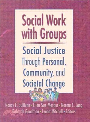 Social Work With Groups ─ Social Justice Through Personal, Community, and Societal Change