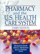 Pharmacy And The U.S. Health Care System