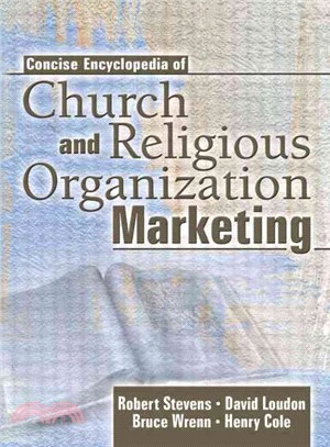 Concise Encyclopedia of Church And Religious Organization Marketing