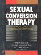 Sexual Conversion Therapy: Ethical, Clincial, and Research Perspectives