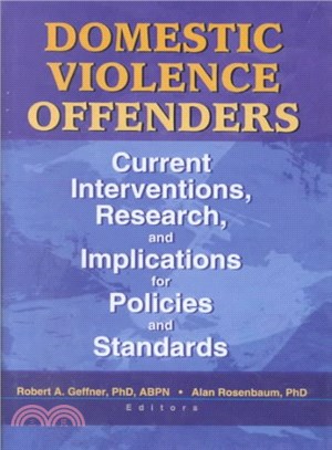 Domestic Violence Offenders ― Current Interventions, Research, and Implications for Policies and Standards