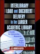 Interlibrary Loan and Document Delivery in the Larger Academic Library