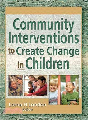 Community Interventions to Create Change in Children