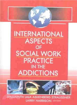 International Aspects of Social Work Practice in the Addictions