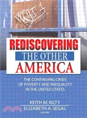 Rediscovering the Other America ― The Continuing Crisis of Poverty and Inequality in the United States
