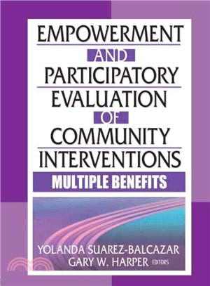 Empowerment and Participatory Evaluation of Community Interventions ─ Multiple Benefits