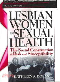 Lesbian Women And Sexual Health ─ The Social Construction Of Risk And Susceptibility