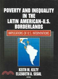 Poverty And Inequality In The Latin American-U.S. Borderlands — Implications Of U.S. Interventions