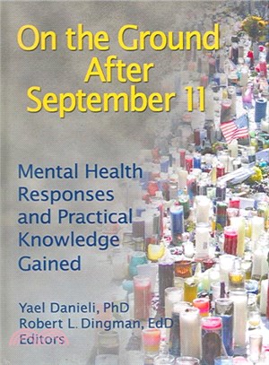 On the Ground After September 11 ― Mental Health Responses And Practical Knowledge Gained