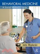 Behavioral Medicine: A Social Worker's Guide