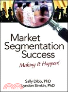 Market Segmentation Success: Making It Happen!