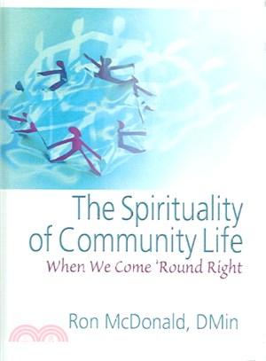 The Spirituality of Community Life ─ When We Come 'Round Right