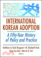 International Korean Adoption: A Fifty-Year History of Policy and Practice