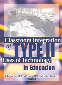 Classroom Integration of Type II Uses of Technology in Education