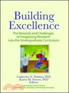 Building Excellence ─ The Rewards and Challenges of Integrating Research into the Undergraduate Curriculum