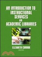 An Introduction to Instructional Services in Academic Libraries