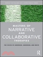 Masters of Narrative and Collaborative Therapies ─ The Voices of Andersen, Anderson, and White