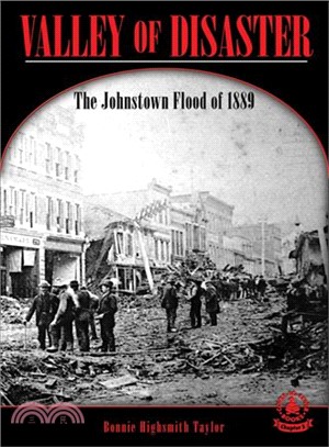 Valley Of Disaster ― The Johnstown Flood Of 1889