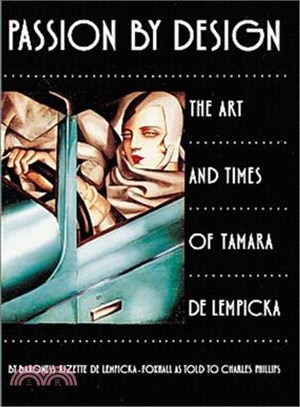 Passion by Design ─ The Art and Times of Tamara De Lempicka