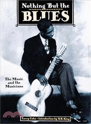 Nothing but the Blues ─ The Music and the Musicians