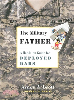 The Military Father ─ A Hands-on Guide for Deployed Dads