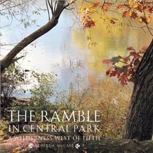 The Ramble in Central Park ─ A Wilderness West of Fifth