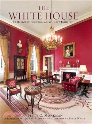 The White House ─ Its Furnishings and First Families