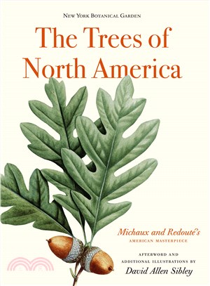 The Trees of North America ─ Michaux and Redoute's American Masterpiece