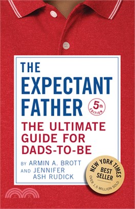 The Expectant Father: The Ultimate Guide for Dads-to-Be