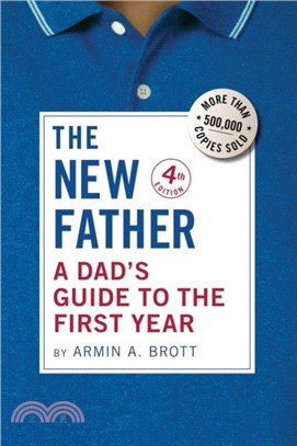 The New Father：A Dad's Guide to the First Year