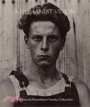 A Humanist Vision: The Naomi Rosenblum Family Collection