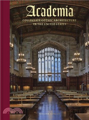 Academia：Collegiate Gothic Architecture in the United States