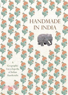 Handmade in India：A Geographic Encyclopedia of Indian Handicrafts