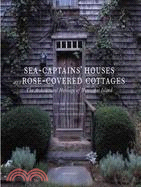 Sea-Captains' Houses and Rose-Covered Cottages: The Architectural Heritage of Nantucket Island