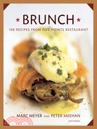 Brunch: 100 Recipes From Five Points Restaurant