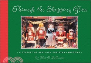 Through the Shopping Glass ─ A Century of New York Christmas Windows