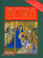 The Festival of Nine Lessons and Carols: As Celebrated on Christmas Eve in the Chapel of King's College, Cambridge