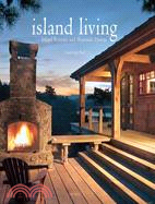 Island Living: Inland Retreats and Shoreside Havens