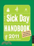 The Sick Day Handbook 2011 Calendar