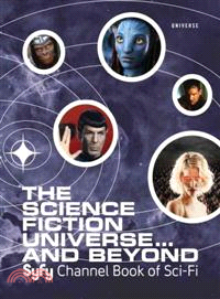 The science fiction universe... and beyond :Syfy Channel book of Sci-fi /