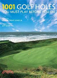 1001 Golf Holes You Must Play Before You Die