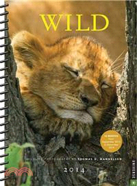 Wild 2013-2014 Calendar ― Wildlife Photography by Thomas D. Mangelsen