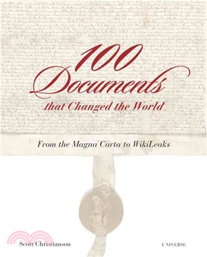 100 Documents That Changed the World ─ From the Magna Carta to Wikileaks