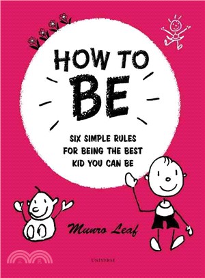 How to Be ─ Six Simple Rules for Being the Best Kid You Can Be
