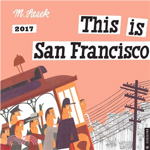 This Is San Francisco 2017 Calendar
