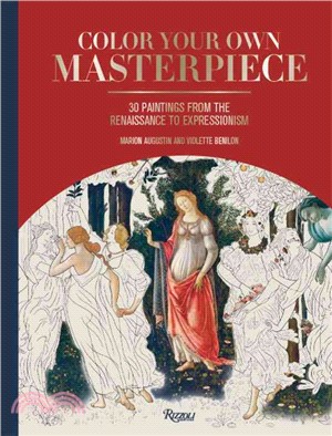 Color Your Own Masterpiece ─ 30 Paintings from the Renaissance to Expressionism