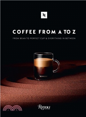 Coffee-from a to Z ― From Bean to Perfect Cup and Everything in Between
