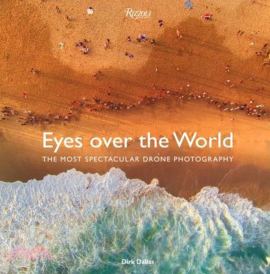Eyes over the World ― The Most Spectacular Drone Photography