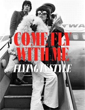 Come Fly with Me: Flying in Style