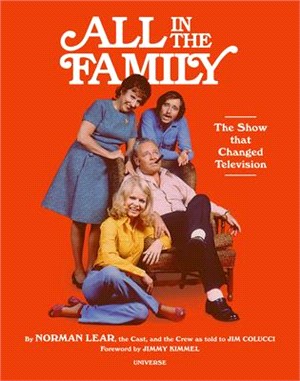 All in the family :the show that changed television /